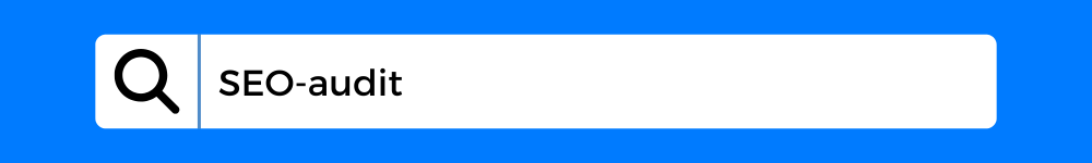 Sökfält med texten “SEO-audit” och förstoringsglasikon visar fokus på sökning och granskning av webbplatsens SEO-status.